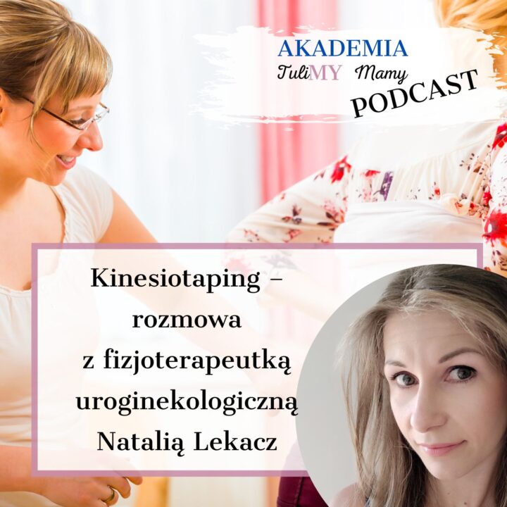 Kinesiotaping – rozmowa z fizjoterapeutką uroginekologiczną Natalią Lekacz